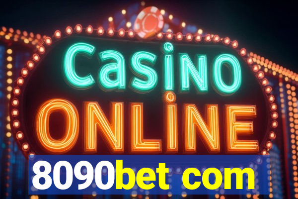 8090bet com